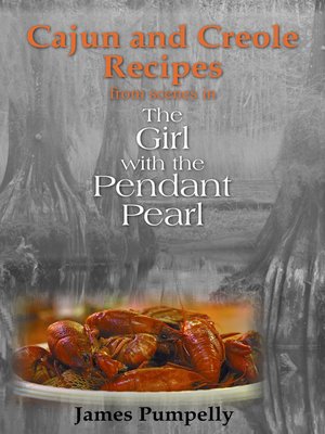 cover image of The Girl With the Pendant Pearl, Cajun and Creole Recipes